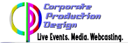 Corporate Production Design - Live Events. Media. Webcasting.